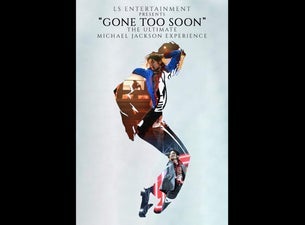 Image of Gone Too Soon The Ultimate Michael Jackson Experience
