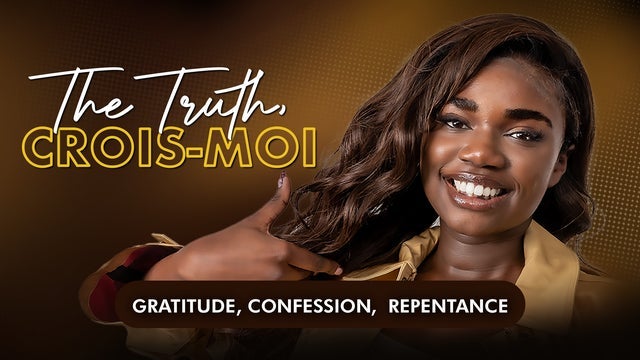 The truth, crois-moi