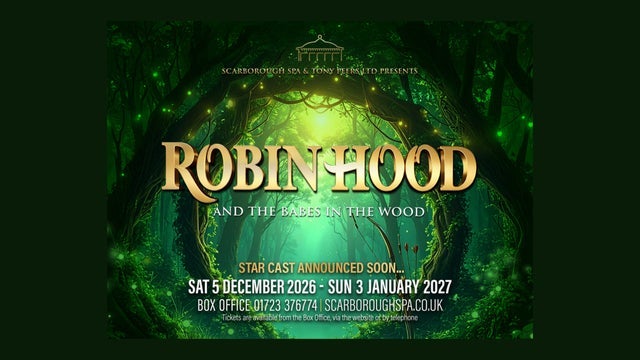 Robin Hood & the Babes In the Wood in Scarborough Spa Theatre 21/12/2026