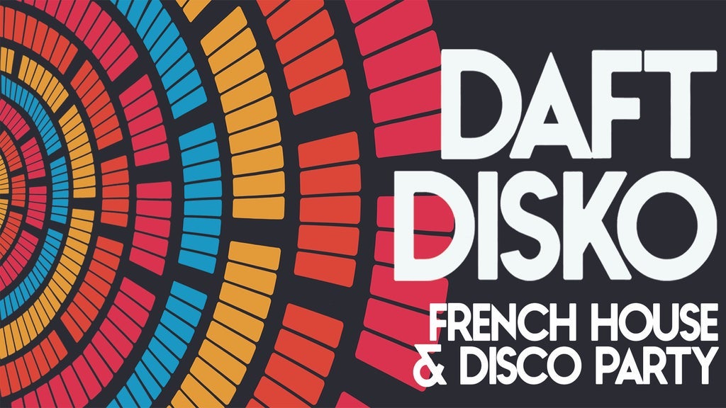Daft Disko: Los Angeles - A French Touch & Disco House Party