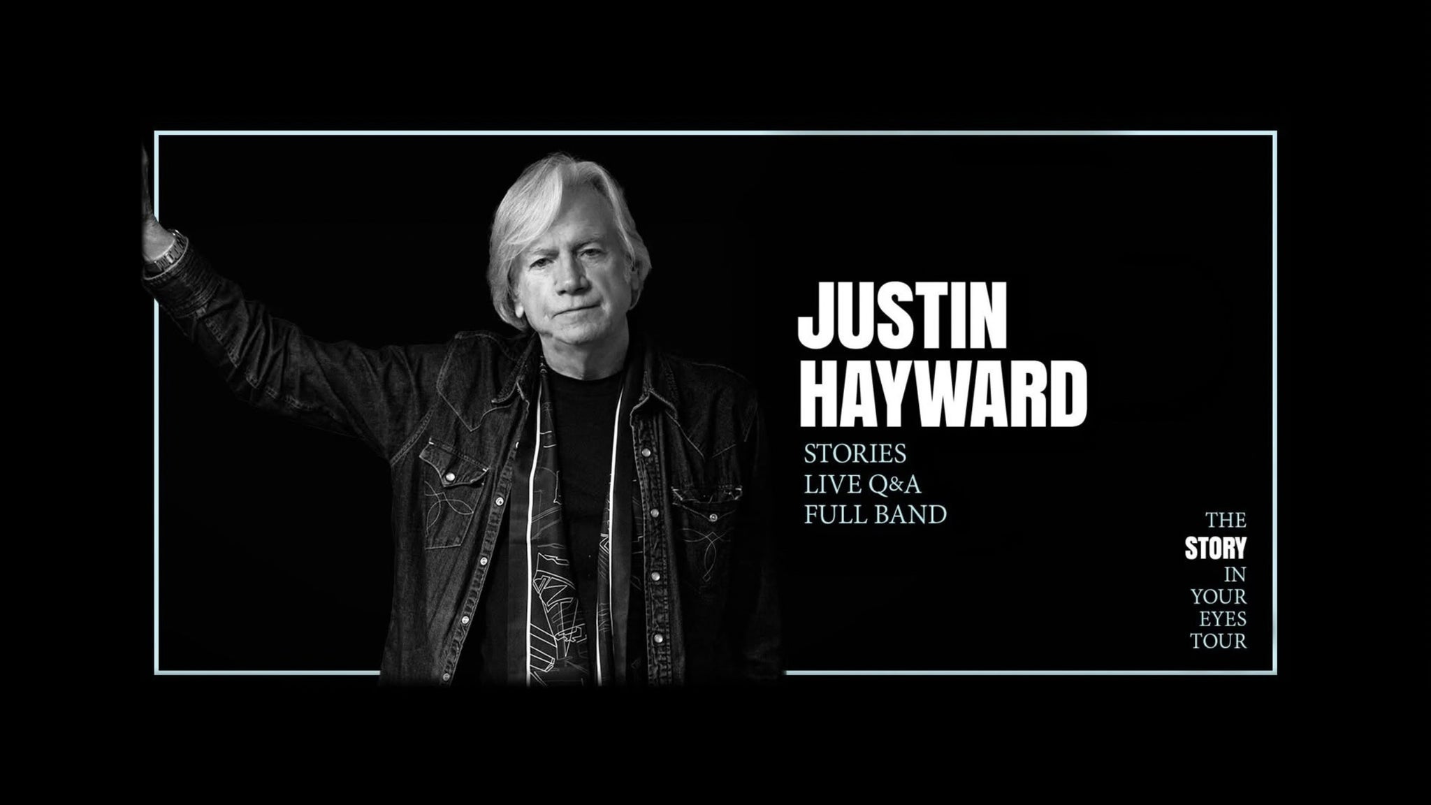 Justin Hayward: the Story in YOUR EYES TOUR