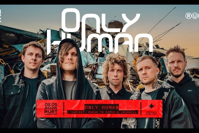 Ticket Reselling Rust In Peace: ONLY HUMAN + Support: Press To Enter &amp; Ipomonia