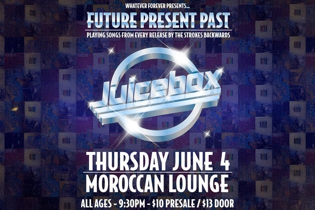 Whatever Forever Presents: Strokes Nite - Future Present Past