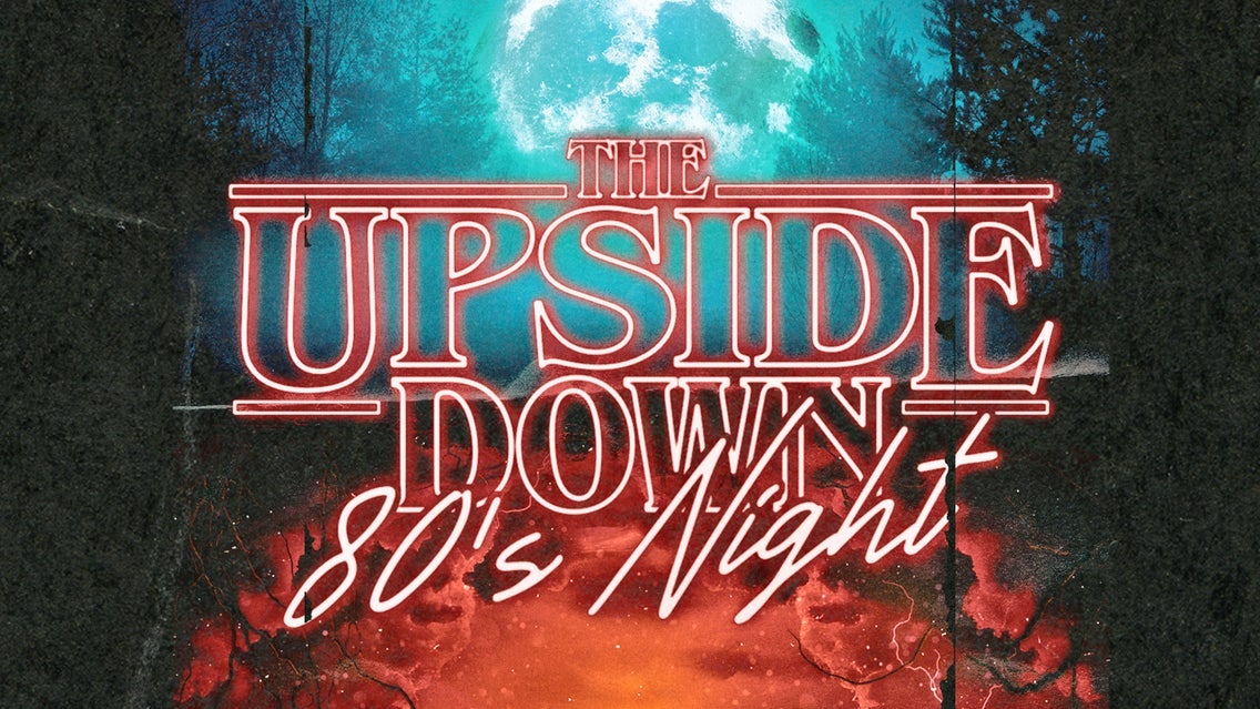 Club 90s Presents the Upside Down 80s Party