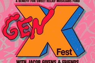 GenXFest: A benefit for Sweet Relief Musicians Fund with Jacob Givens 