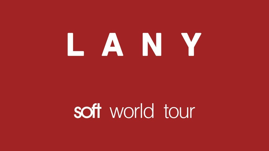 LANY: Soft World Tour