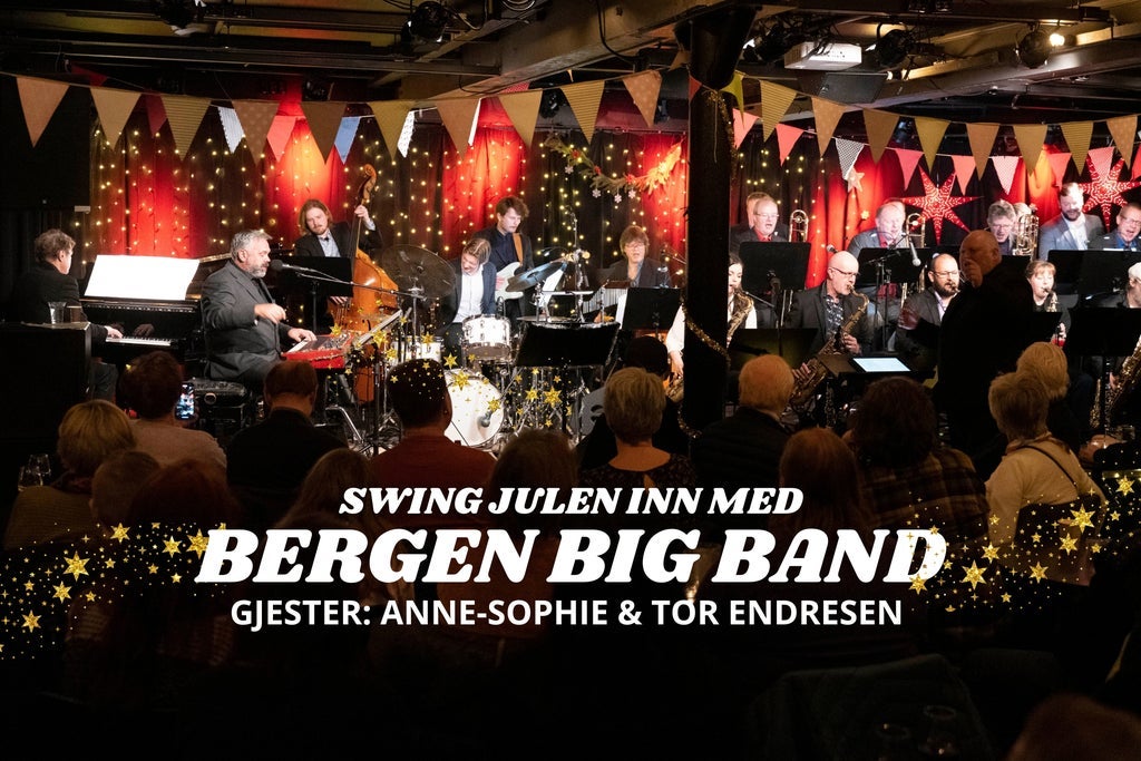Swing julen inn med Bergen Big Band & Anne-Sophie og Tor Endresen