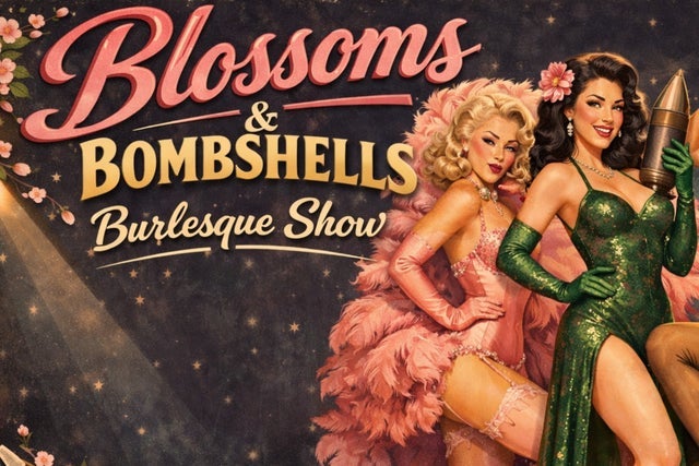 Presales to blossoms &amp; bombshells burlesque show: members use these when buying pre-sale tickets
