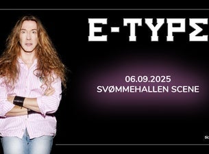 E-type - Svømmehallen Scene
