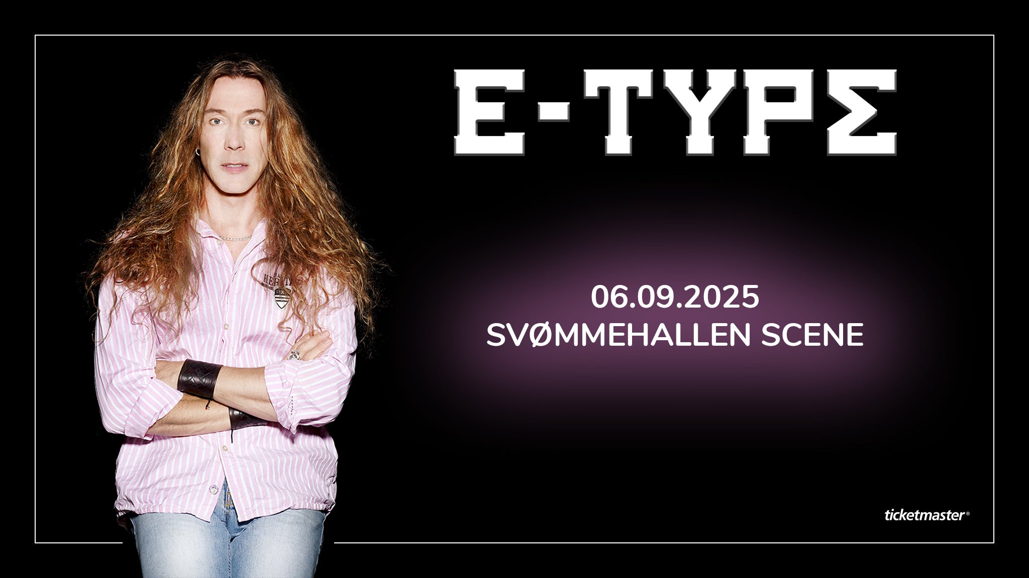 E-type - Svømmehallen Scene