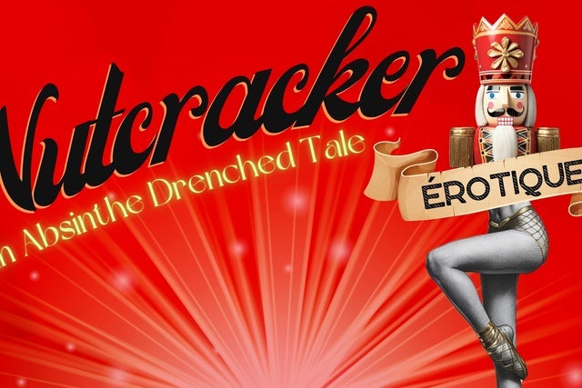 Nutcracker Erotique presales in New Orleans