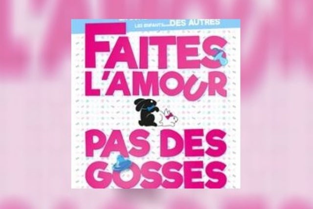Faites l'Amour, pas des Gosses