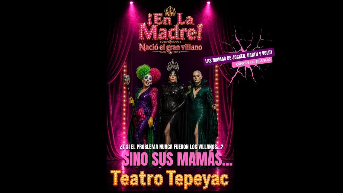 En la Madre, nació el gran villano
