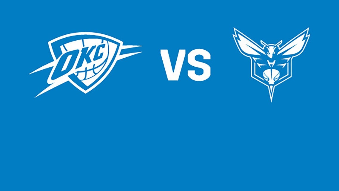 Oklahoma City Thunder vs. Charlotte Hornets
