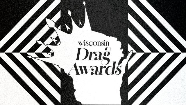 Double D Productions & BLB Productions Present Wisconsin Drag Awards