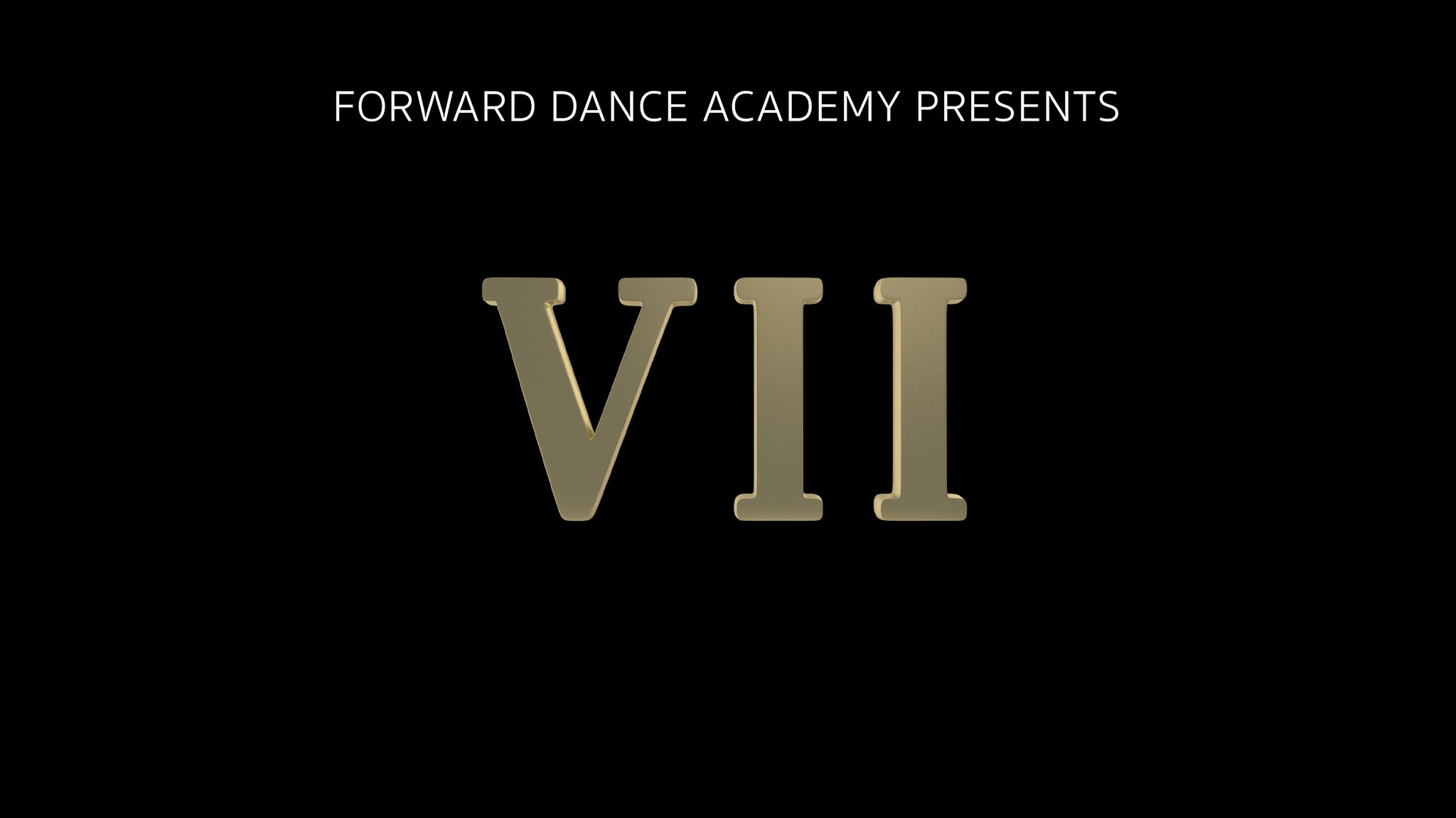 FORWARD Dance Academy: VII