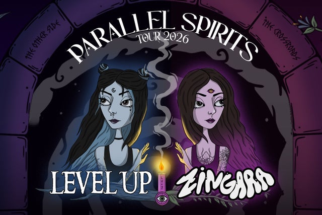 LEVEL UP X ZINGARA - Parallel Spirits 2026 North America Tour - 18+ Minneapolis  presale password