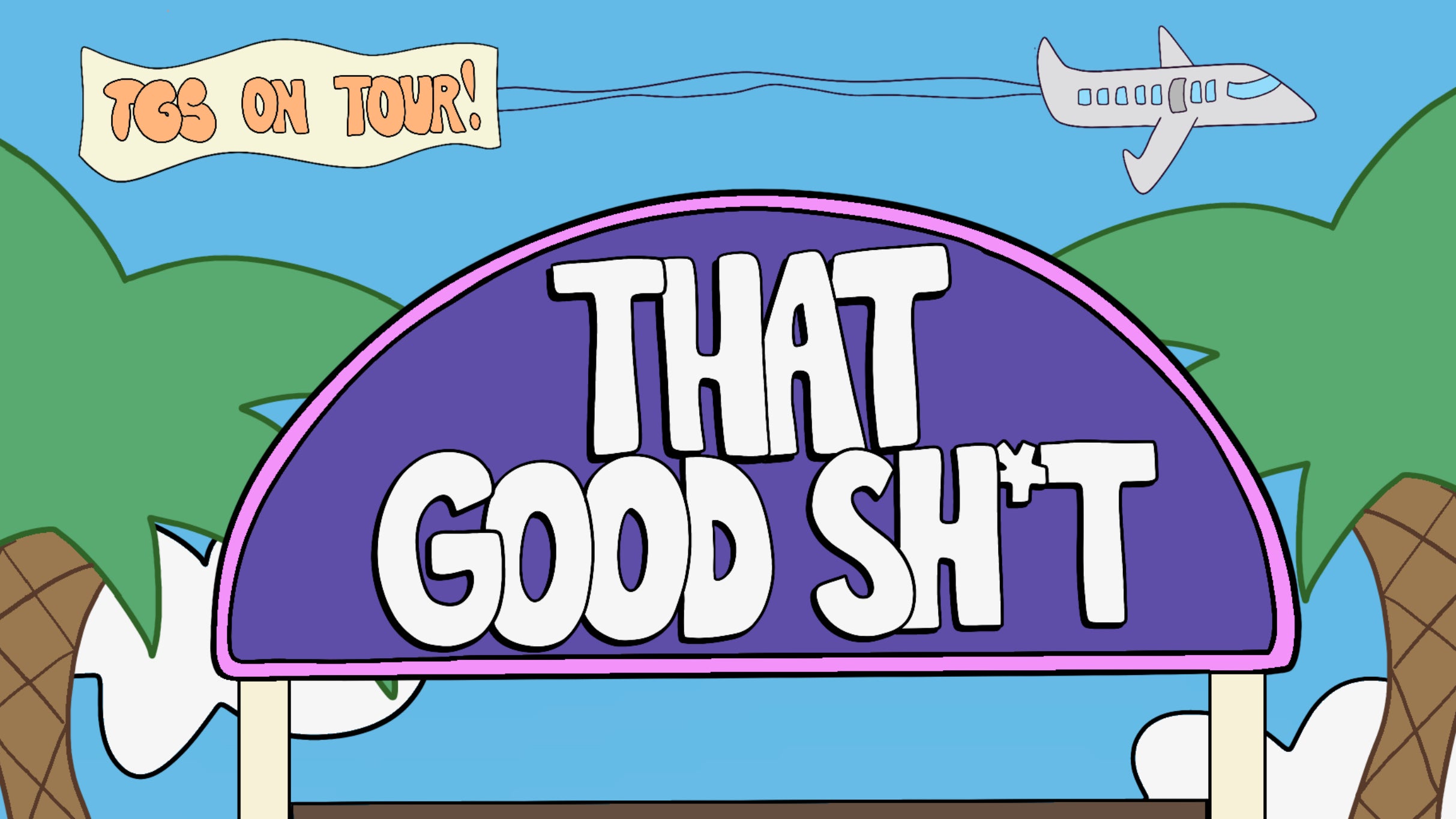 That Good Sh*t