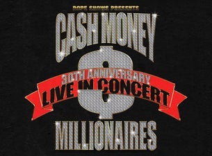 Dope Shows Presents Cash Money Millionaires 30th Anniversary