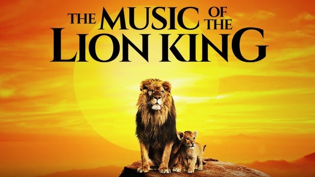 The Music Of The Lion King In Concert concert