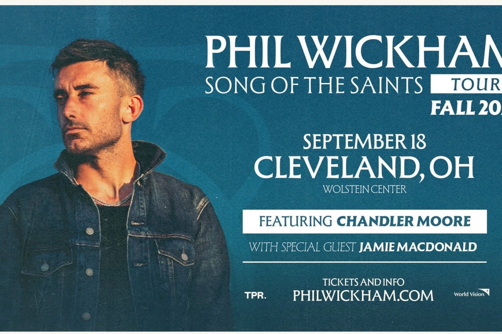 Song Of The Saints Tour with Phil Wickham