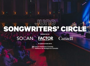 JUNO Songwriters' Circle Presented by SOCAN, FACTOR and MPC