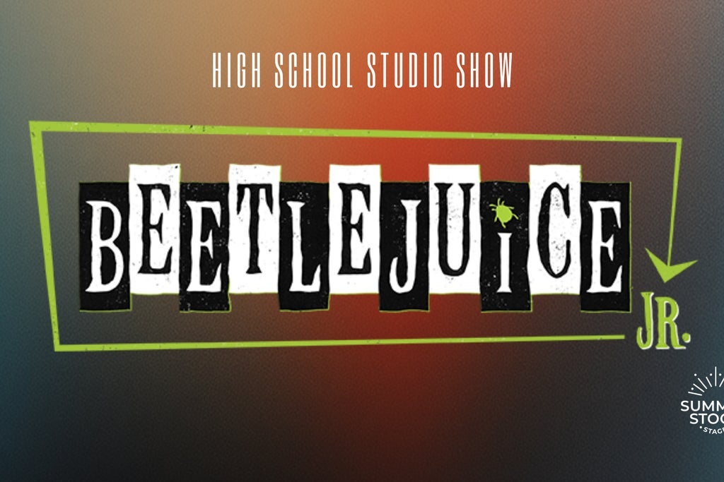 Summer Stock Stage: Beetlejuice, Jr.