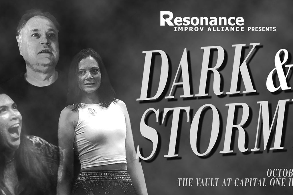 Dark & Stormy Presented By Resonance Improv Alliance