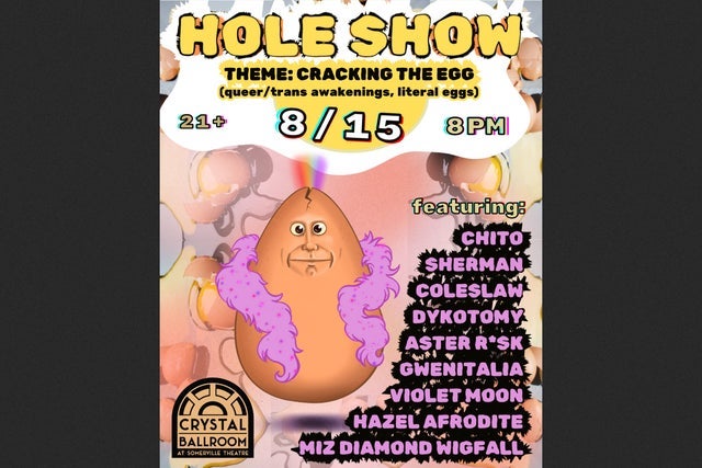 HOLE SHOW: Cracking the Egg presales in Somerville