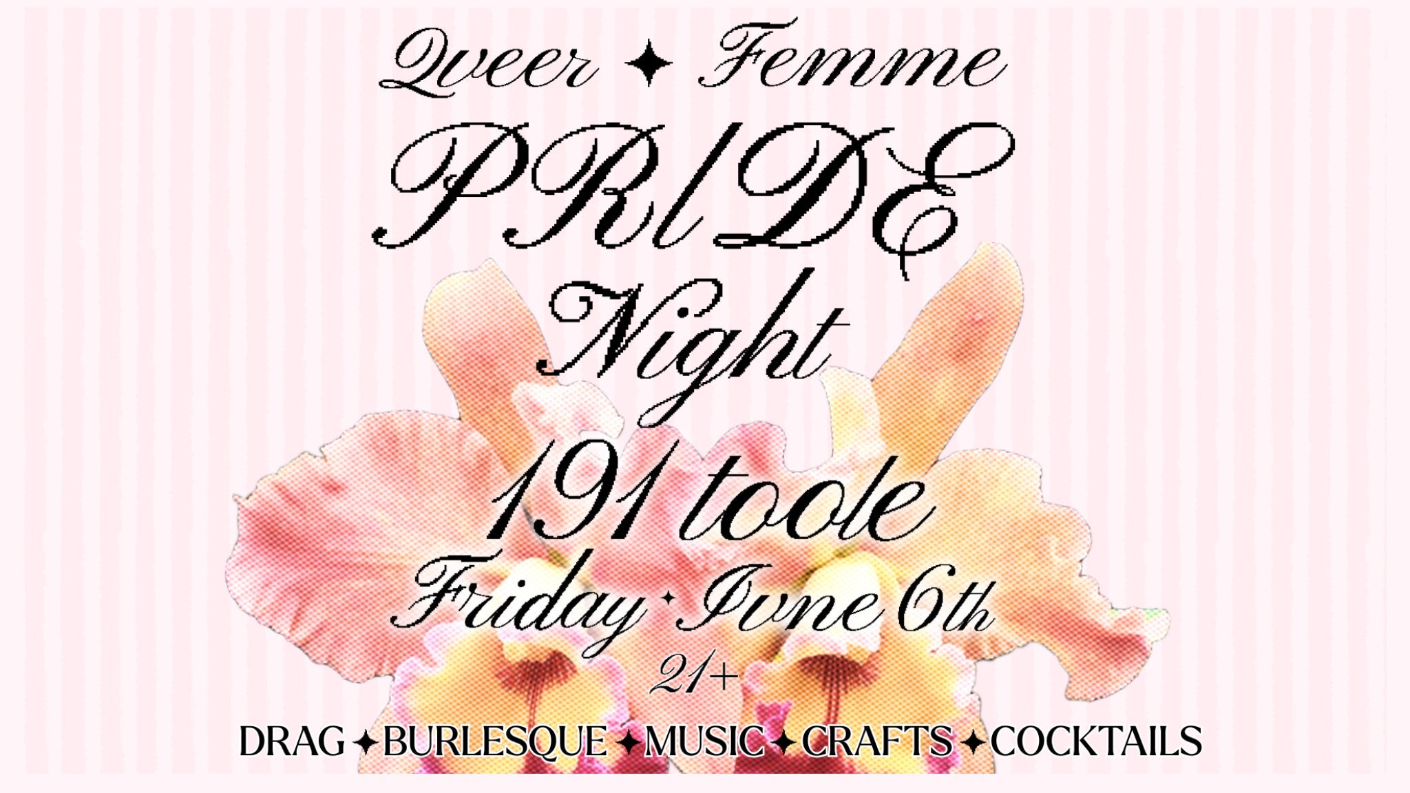 Queer + Femme PRIDE Night @ 191 Toole