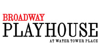 Broadway Playhouse at Water Tower Place Tickets