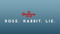 Rose. Rabbit. Lie. at The Cosmopolitan Las Vegas Tickets