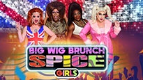 Big Wig Spice Girls Brunch: The Ultimate Drag Experience