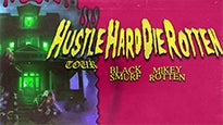 Black Smurf & Mikey Rotten: Hustle Hard Die Rotten Tour