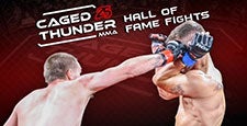 Caged Thunder 25 - Hall of Fame Fights