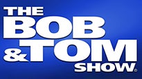 ROCK 105 Presents: The Bob & Tom Comedy Show