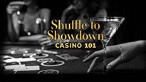Shuffle To Showdown : Casino 101 at novelle at Mohegan Sun