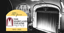 Savor the Past: 110th Anniversary Celebration at The Maryland Theatre – Hagerstown, MD