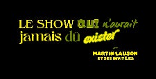 Le show qui n'aurait jamais dû exister