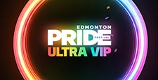 Edmonton Pride Festival: Ultra VIP Package at Fan Park at ICE District – Edmonton, Canada