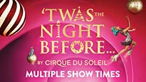 Twas The Night Before - Cirque Du Soleil