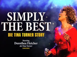 Simply the Best – Die Tina Turner Story Simply the Best – Die Tina Turner Story