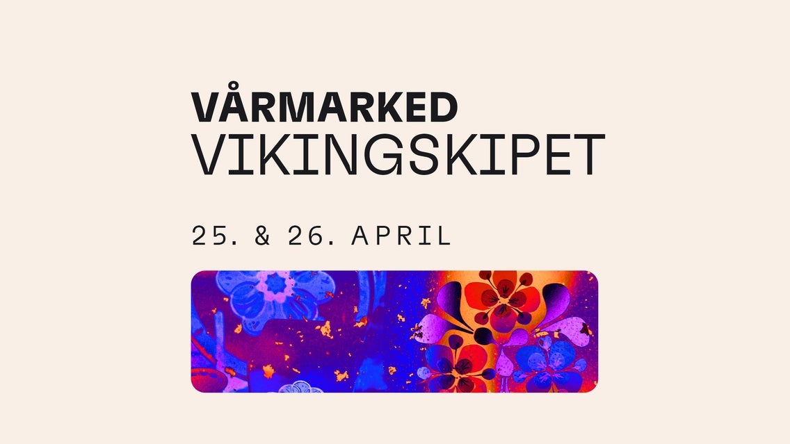 Vårmarked i Vikingskipet 25 & 26.april | Valgfri dag