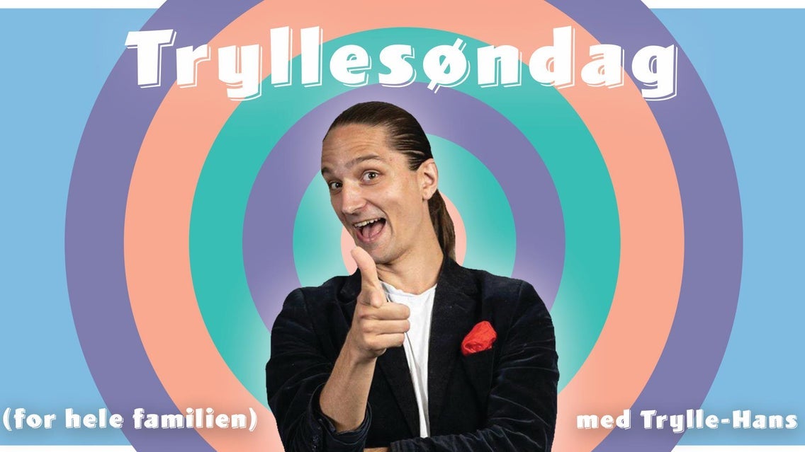Tryllesøndag med Trylle-Hans