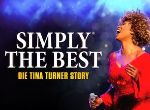 Simply the Best – Die Tina Turner Story Simply the Best – Die Tina Turner Story
