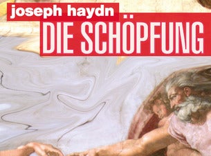 Joseph Haydn: Die Schöpfung Joseph Haydn: Die Schöpfung