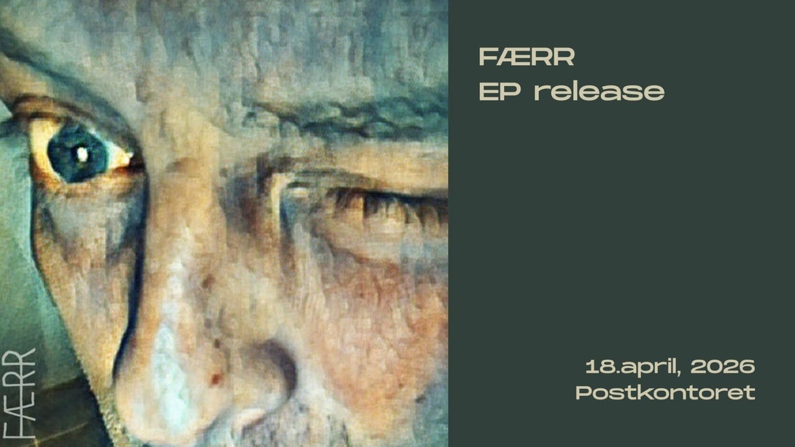 Færr - EP release // Postkontoret