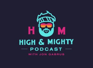 High and Mighty Podcast Tickets