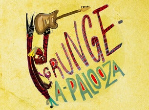 Grunge-A-Palooza Tickets