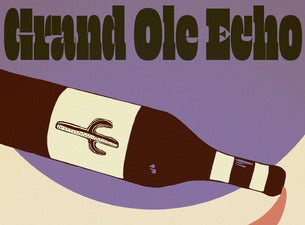 Grand Ole Echo Tickets